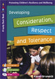 Book cover of: Developing Consideration, Respect and Tolerance for 7 to 9 Year Olds. By: Karen Brunskill