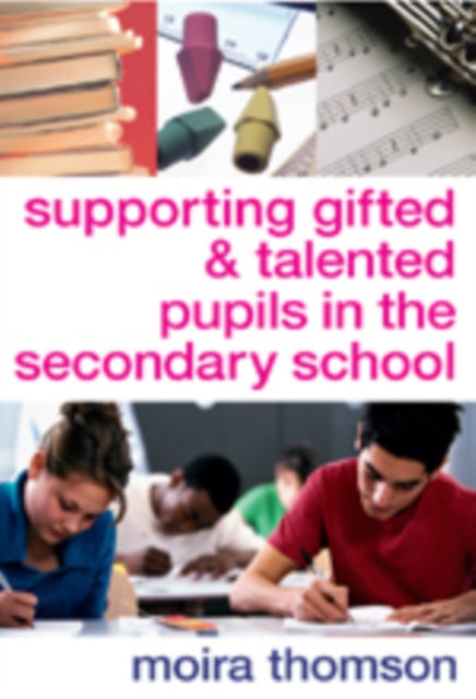 Book cover of: Supporting Gifted and Talented Pupils in the Secondary School. By: Moira Thomson