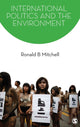 Book cover of: International Politics and the Environment. By: Ronald B. Mitchell