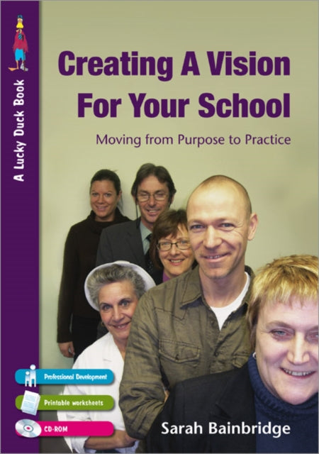 Book cover of: Creating a Vision for Your School. By: Sarah Bainbridge