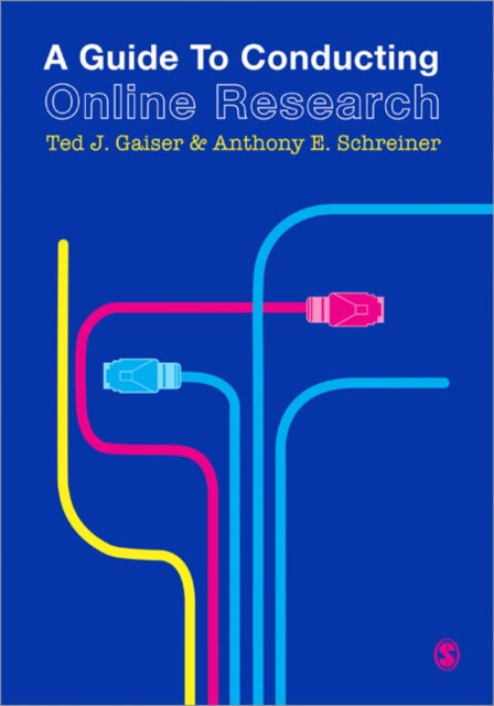 Book cover of: Guide to Conducting Online Research. By: Ted J. Gaiser