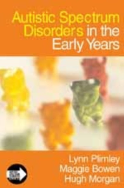Book cover of: Autistic Spectrum Disorders in the Early Years. By: Lynn Plimley