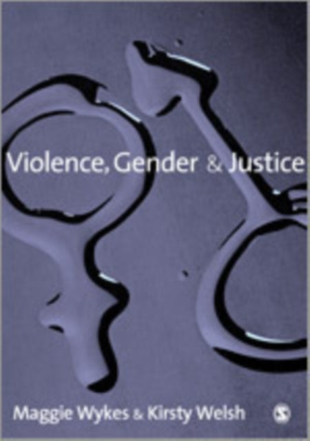Book cover of: Violence, Gender and Justice. By: Maggie Wykes