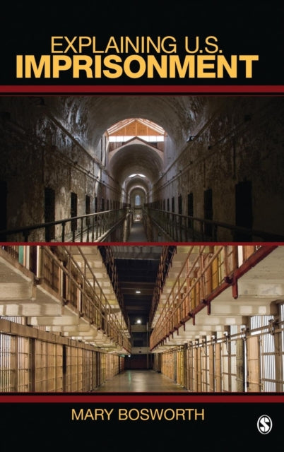 Book cover of: Explaining U.S. Imprisonment. By: Mary Bosworth