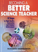 Book cover of: Becoming a Better Science Teacher. By: Elizabeth Hammerman