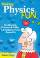 Book cover of: Making Physics Fun. By: Robert Prigo