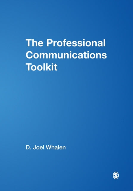 Book cover of: Professional Communications Toolkit. By: D . Joel Whalen, D. Joel Whalen