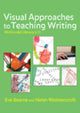 Book cover of: Visual Approaches to Teaching Writing. By: Eve Bearne