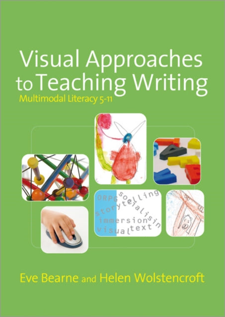Book cover of: Visual Approaches to Teaching Writing. By: Eve Bearne