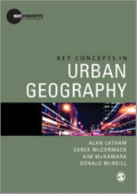 Book cover of: Key Concepts in Urban Geography. By: Alan Latham
