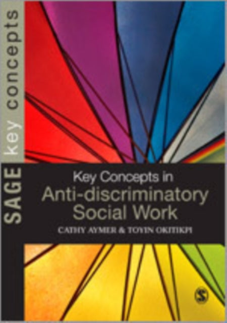 Book cover of: Key Concepts in Anti-Discriminatory Social Work. By: Cathy Aymer