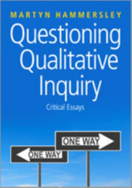 Book cover of: Questioning Qualitative Inquiry. By: Martyn Hammersley