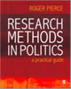Book cover of: Research Methods in Politics. By: Roger Pierce
