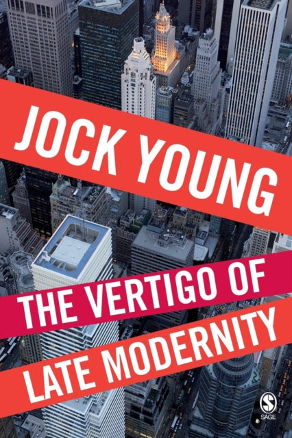Book cover of: Vertigo of Late Modernity. By: Jock Young