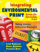 Book cover of: Integrating Environmental Print Across the Curriculum, PreK-3. By: Lynn Kirkland