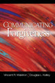 Book cover of: Communicating Forgiveness. By: Vincent R. Waldron