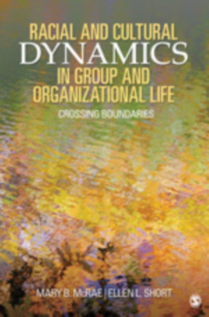 Book cover of: Racial and Cultural Dynamics in Group and Organizational Life. By: Ellen L. Short, Mary B. McRae