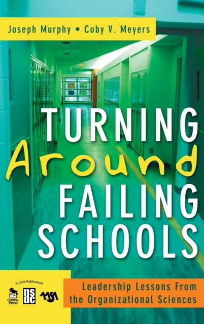 Book cover of: Turning Around Failing Schools. By: Murphy, Joseph, Joseph F. Murphy