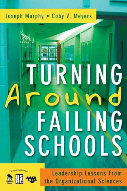 Book cover of: Turning Around Failing Schools. By: Murphy, Joseph, Joseph F. Murphy