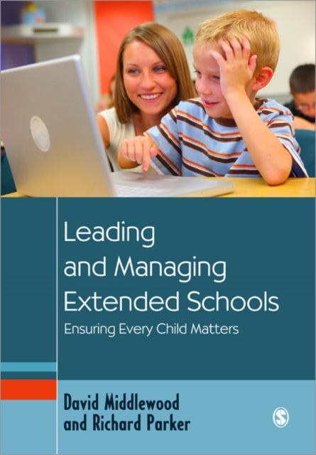 Book cover of: Leading and Managing Extended Schools. By: David Middlewood