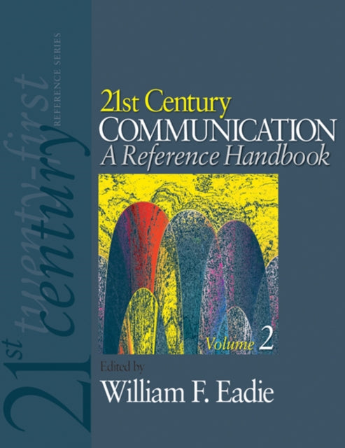 Book cover of: 21st Century Communication: A Reference Handbook