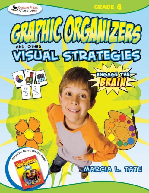 Book cover of: Engage the Brain: Graphic Organizers and Other Visual Strategies, Grade Four. By: Marcia L. Tate