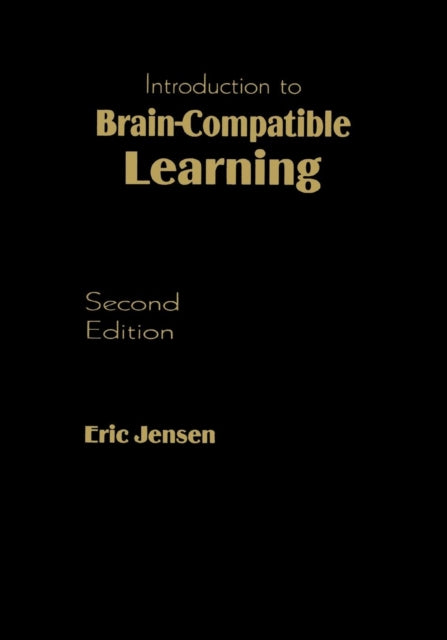 Book cover of: Introduction to Brain-Compatible Learning. By: Eric P. Jensen, Eric Jensen