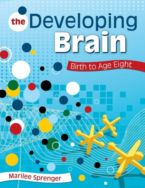 Book cover of: Developing Brain. By: Marilee B. Sprenger