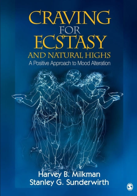 Book cover of: Craving for Ecstasy and Natural Highs. By: Harvey B. Milkman