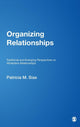 Book cover of: Organizing Relationships. By: Patricia M. Sias