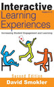 Book cover of: Interactive Learning Experiences, Grades 6-12. By: David Smokler