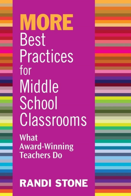 Book cover of: MORE Best Practices for Middle School Classrooms. By: Randi Stone