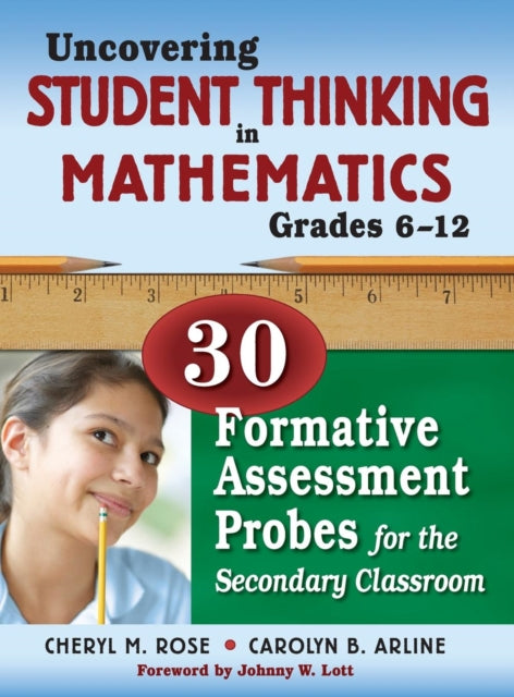 Book cover of: Uncovering Student Thinking in Mathematics, Grades 6-12. By: Cheryl M. Rose