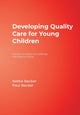 Book cover of: Developing Quality Care for Young Children. By: Nettie Becker
