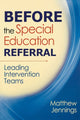 Book cover of: Before the Special Education Referral. By: Matthew Jennings
