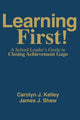 Book cover of: Learning First!. By: Carolyn Kelley