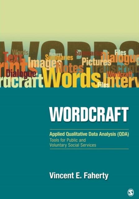Book cover of: Wordcraft: Applied Qualitative Data Analysis (QDA):. By: Vincent E. Faherty