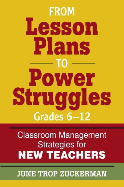 Book cover of: From Lesson Plans to Power Struggles, Grades 6–12. By: June Trop Zuckerman