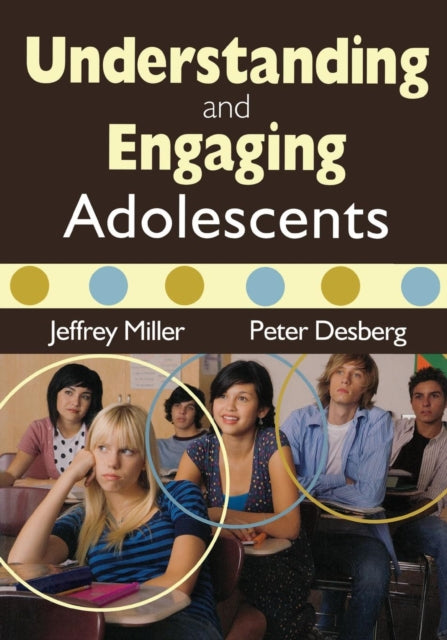 Book cover of: Understanding and Engaging Adolescents. By: Jeffrey Miller