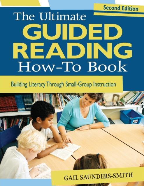 Book cover of: Ultimate Guided Reading How-To Book. By: Gail Saunders-Smith
