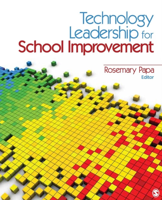 Book cover of: Technology Leadership for School Improvement. By: Rosemary Papa