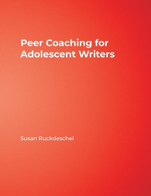 Book cover of: Peer Coaching for Adolescent Writers. By: Susan Ruckdeschel