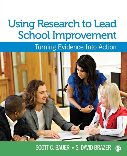Book cover of: Using Research to Lead School Improvement. By: Scott C. Bauer