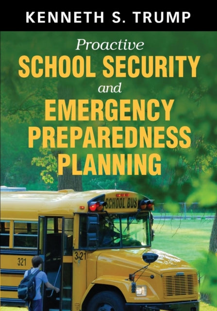 Book cover of: Proactive School Security and Emergency Preparedness Planning. By: Kenneth S. Trump