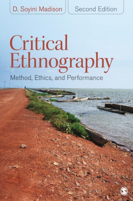 Book cover of: Critical Ethnography. By: D. Soyini Madison