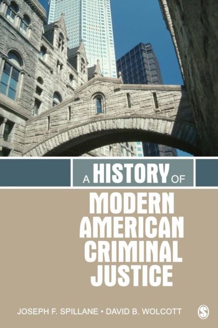 Book cover of: History of Modern American Criminal Justice. By: Joseph F. Spillane
