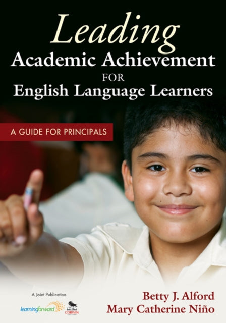 Book cover of: Leading Academic Achievement for English Language Learners. By: Betty J. Alford
