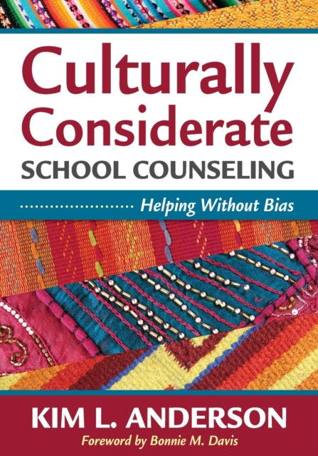 Book cover of: Culturally Considerate School Counseling. By: Kim L. Anderson