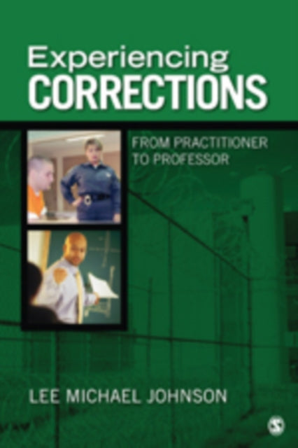 Book cover of: Experiencing Corrections. By: Lee Michael Johnson