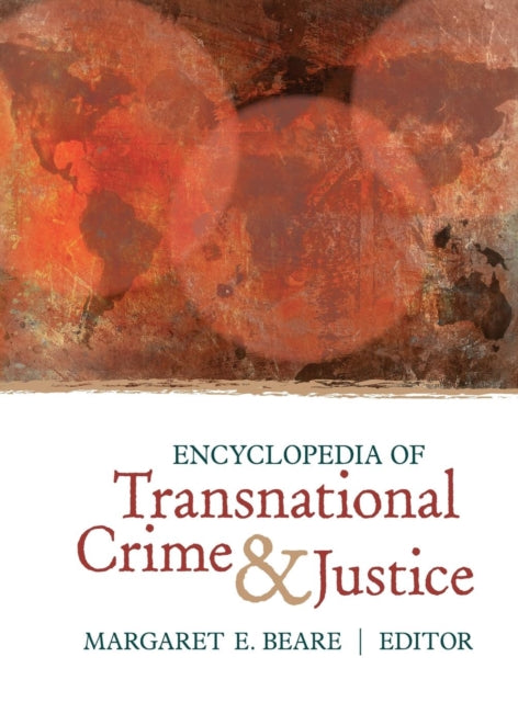 Book cover of: Encyclopedia of Transnational Crime and Justice. By: Margaret E. Beare